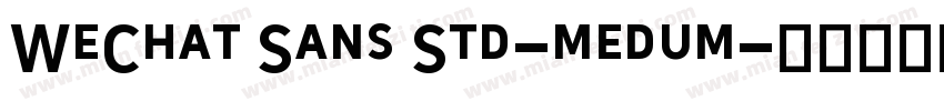 WeChat Sans Std-medum字体转换